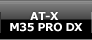 AT-X M35 PRO DX