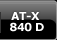 AT-X 840 D